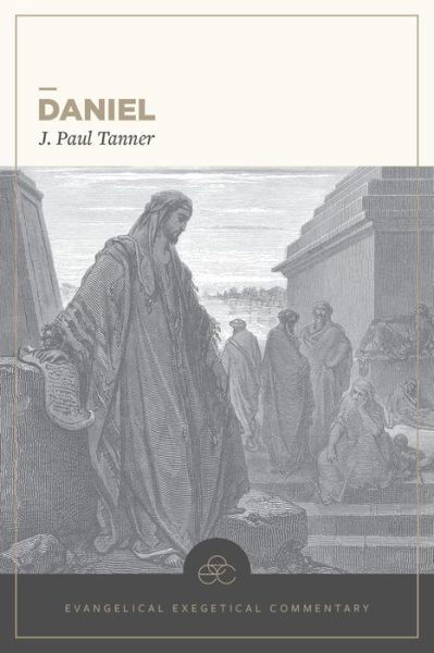 Cover for Tanner · Daniel: Evangelical Exegetical Commentary (Taschenbuch) (2021)