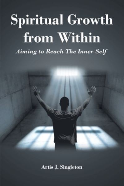 Cover for Artis J. Singleton · Spiritual Growth from Within (Book) (2022)