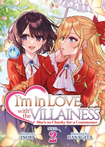 Cover for Inori · I'm in Love with the Villainess: She's so Cheeky for a Commoner (Light Novel) Vol. 2 - I'm in Love with the Villainess: She's so Cheeky for a Commoner (Light Novel) (Paperback Book) (2024)