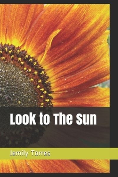 Cover for Jemily Tatiana Torres · Look to The Sun (Paperback Book) (2019)