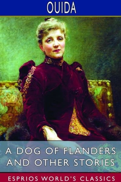 Cover for Ouida · A Dog of Flanders and Other Stories (Esprios Classics) (Paperback Bog) (2024)