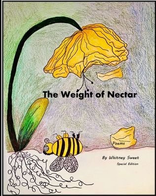 Whitney Sweet · The Weight of Nectar (Paperback Book) (2024)