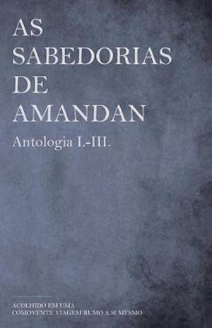 Cover for Bastian Aue · As sabedorias de AMANDAN - Antologia I.-III. (Paperback Bog) (2018)