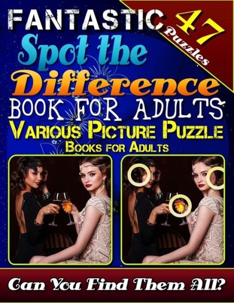 Cover for Razorsharp Productions · Fantastic Spot the Difference Book for Adults. Various Picture Puzzle Books for Adults (47 Puzzles) (Paperback Bog) (2018)