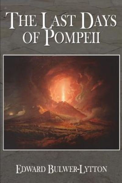 Cover for Edward Bulwer Lytton Lytton · The Last Days of Pompeii (Paperback Book) (2018)