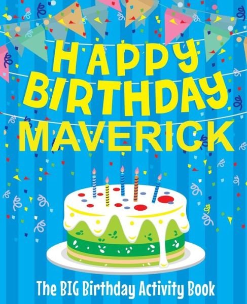 Cover for Birthdaydr · Happy Birthday Maverick - The Big Birthday Activity Book (Pocketbok) (2018)