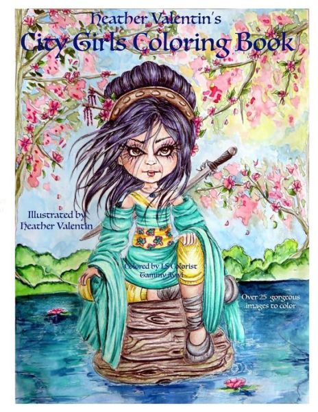 Heather Valentin's City Girls Coloring Book - Heather Valentin - Books - Createspace Independent Publishing Platf - 9781729587096 - September 3, 2018