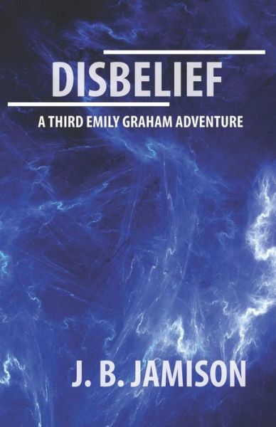 Cover for J. B. Jamison · Disbelief (Book) (2019)