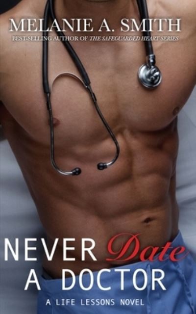 Cover for Melanie a Smith · Never Date a Doctor (Paperback Book) (2020)