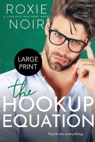 Cover for Roxie Noir · The Hookup Equation (Large Print) (Paperback Bog) (2021)
