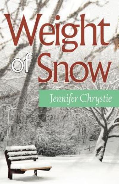 Cover for Jennifer Chrystie · Weight of Snow (Paperback Book) (2017)