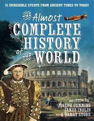 Cover for Joseph Cummins · The Almost Complete History of the World (N/A) (2012)