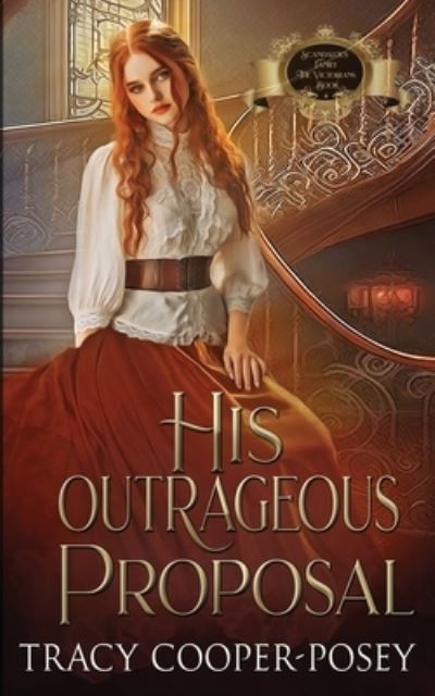 His Outrageous Proposal - Tracy Cooper-Posey - Livres - Tracy Cooper-Posey - 9781774389096 - 28 mars 2023