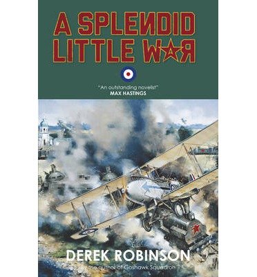 Cover for Derek Robinson · A Splendid Little War (Taschenbuch) (2014)