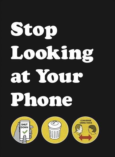 Cover for Son of Alan · Stop Looking at Your Phone: A Helpful Guide (Gebundenes Buch) (2018)