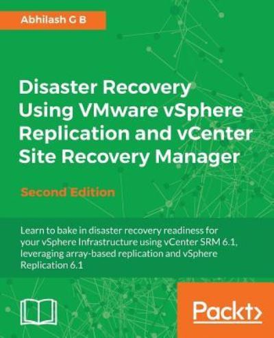 Cover for Abhilash G B · Disaster Recovery Using VMware vSphere Replication and vCenter Site Recovery Manager - (Paperback Book) [2 Revised edition] (2016)