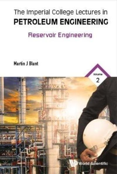 Cover for Blunt, Martin (Imperial College London, Uk) · Imperial College Lectures In Petroleum Engineering, The - Volume 2: Reservoir Engineering (Gebundenes Buch) (2017)