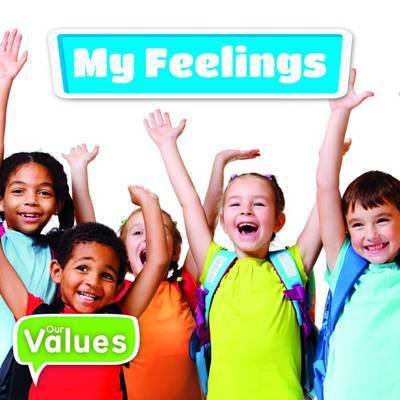 My Feelings - Our Values - Grace Jones - Livres - BookLife Publishing - 9781786371096 - 28 septembre 2016
