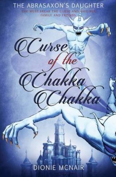 Cover for Dionie McNair · Curse of the Chakka Chakka (Paperback Book) (2017)