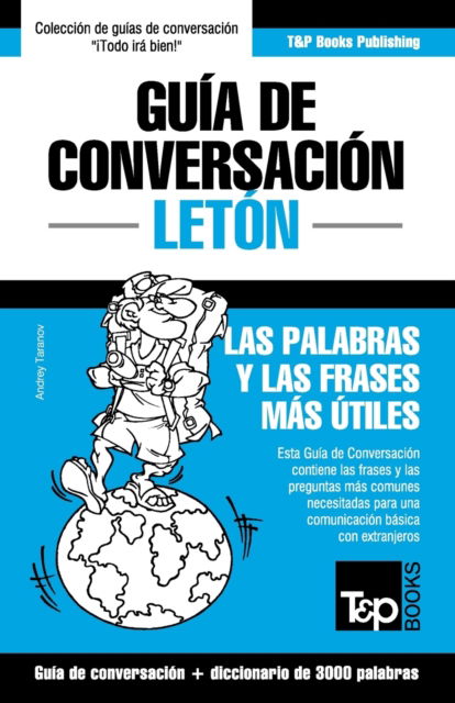 Cover for Andrey Taranov · Guia de Conversacion Espanol-Leton y vocabulario tematico de 3000 palabras (Pocketbok) (2016)