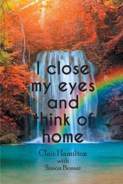 Cover for Clair Hamilton · I close my eyes and think of home (Paperback Book) (2016)