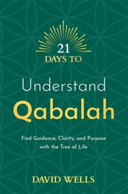 Cover for David Wells · 21 Days to Understand Qabalah: Find Guidance, Clarity, and Purpose with the Tree of Life - 21 Days series (Paperback Bog) (2023)