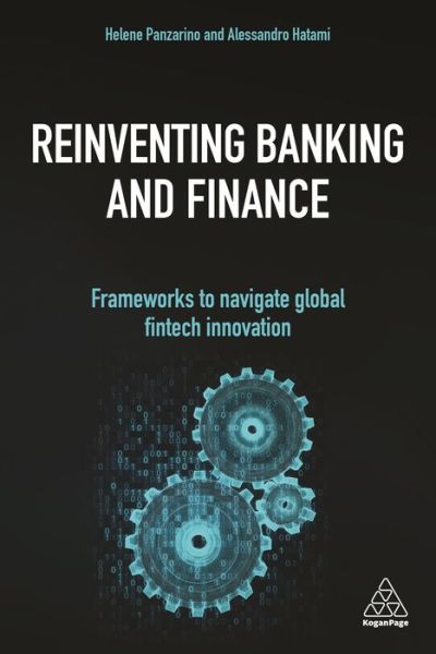 Cover for Helene Panzarino · Reinventing Banking and Finance: Frameworks to Navigate Global Fintech Innovation (Paperback Book) (2020)