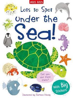 Cover for Becky Miles · Lots to Spot Sticker Book: Under the Sea! - Lots to Spot (Trycksaker) (2020)