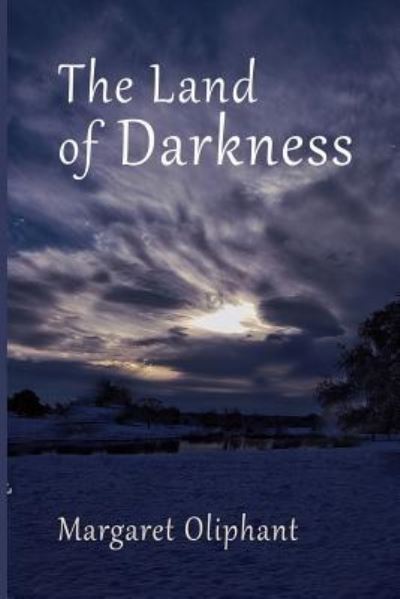 Cover for Margaret Oliphant · The Land of Darkness (Paperback Book) (2019)