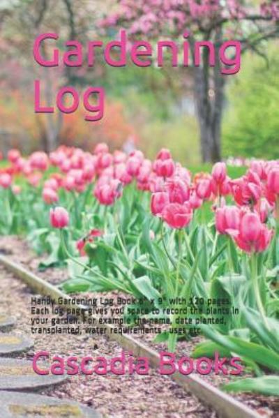 Cover for Cascadia Books · Gardening Log (Paperback Book) (2019)