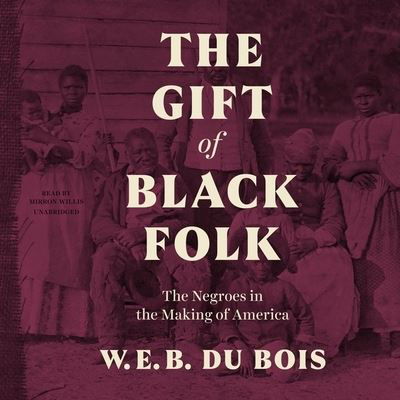 Cover for W E B Du Bois · The Gift of Black Folk Lib/E (CD) (2021)