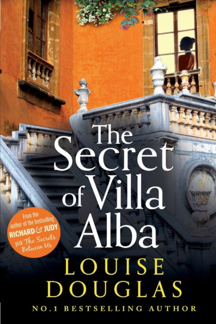 Cover for Louise Douglas · The Secret of Villa Alba: The beautifully written, page-turning novel from NUMBER 1 BESTSELLER Louise Douglas (Pocketbok) [Large type / large print edition] (2023)