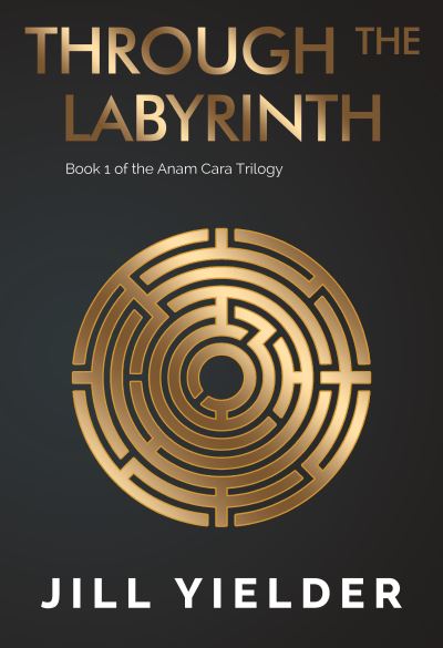 Through the Labyrinth - Jill Yielder - Books - Olympia Publishers - 9781800741096 - November 25, 2021