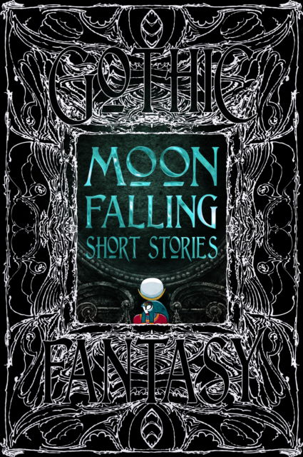 Cover for Flame Tree Studio · Moon Falling Short Stories - Gothic Fantasy (Hardcover Book) (2024)