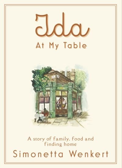 Ida At My Table - Simonetta Wenkert - Books - Bedford Square Publishers - 9781835011096 - August 29, 2024