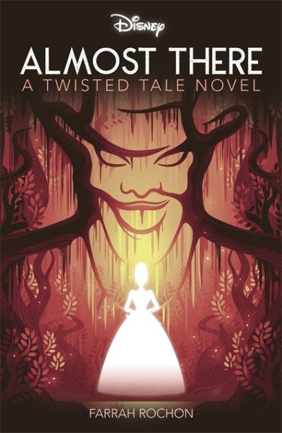 Cover for Farrah Rochon · Disney Princess and the Frog: Almost There - Twisted Tales (Paperback Book) (2024)