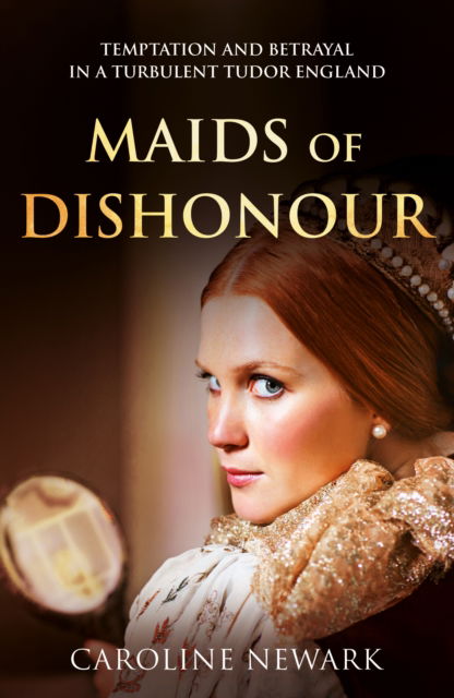 Cover for Caroline Newark · Maids of Dishonour - The Family Tree Saga (Paperback Book) (2025)