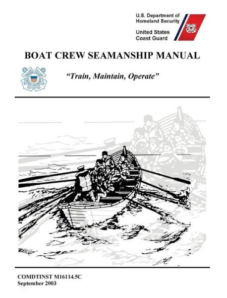 Cover for United States Coast Guard · Boat Crew Seamanship Manual (COMDTINST M16114.5C) (Hardcover Book) (2014)