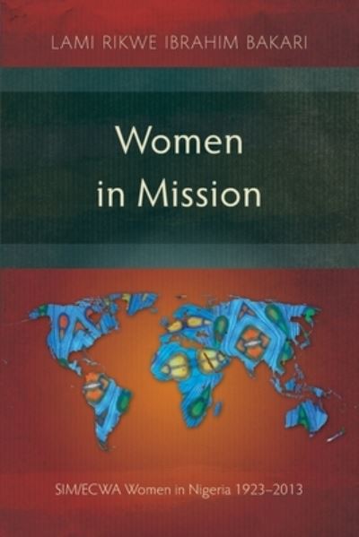 Cover for Lami Rikwe Ibrahim Bakari · Women in Mission (Paperback Book) (2021)