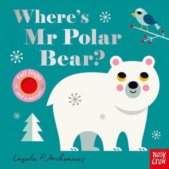 Cover for Arrhenius Ingela · Where's Mr Polar Bear? - Felt Flaps (Board book) (2021)