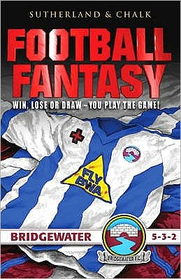 Cover for Jon Sutherland · Bridgewater FC - 5-3-2 - Football Fantasy S. (Paperback Book) (2004)