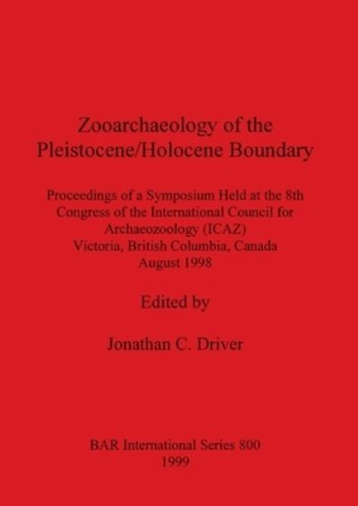 Cover for Arne Johan Nroy · Zooarchaeology of the Pleistocene / Holocene Boundary (Hardcover Book) (1999)