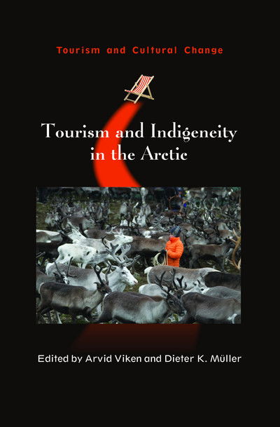 Cover for Arvid Viken · Tourism and Indigeneity in the Arctic - Tourism and Cultural Change (Hardcover Book) (2017)
