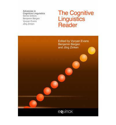 The Cognitive Linguistics Reader - Advances in Cognitive Linguistics - Evans - Books - Equinox Publishing Ltd - 9781845531096 - May 29, 2019