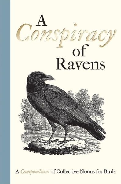 Cover for Bill Oddie · A Conspiracy of Ravens: A Compendium of Collective Nouns for Birds (Gebundenes Buch) (2014)