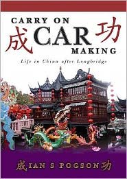 Cover for Ian S. Pogson · Carry on Car Making: Life in China After Longbridge (Paperback Book) (2007)