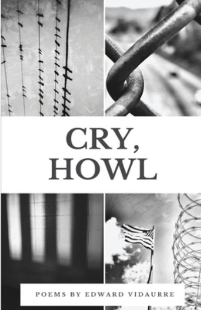 Cover for Edward Vidaurre · Cry, Howl (Paperback Book) (2022)