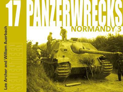 Cover for Lee Archer · Panzerwrecks 17: Normandy 3 (Paperback Book) (2014)