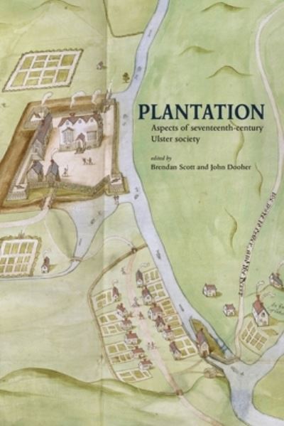 Cover for Brendan Scott · Plantation - Aspects of Seventeenth-Century Ulster Society (Taschenbuch) (2013)