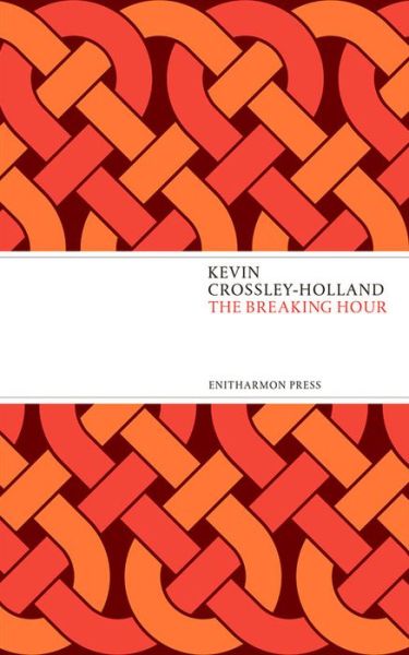 Cover for Kevin Crossley-Holland · The Breaking Hour (Paperback Book) (2015)